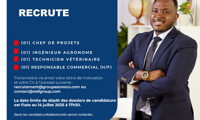 (01) Chef de Projets (H/F);  (01) Ingénieur Agronome (H/F); (01) Technicien Vétérinaire (H/F); (01) Responsable Commerciale (H/F)